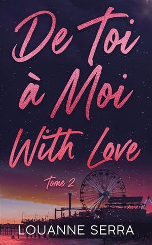 De toi à moi with love - tome 2