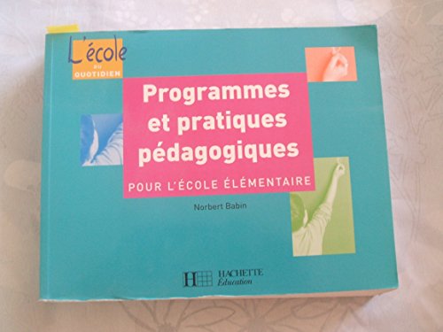 Programmes et pratiques pédagogiques pour l'école élémentaire