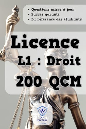 QCM L1 Droit: 200 QCM d'Entraînement : Réussissez vos Examens de Licence 1 Droit