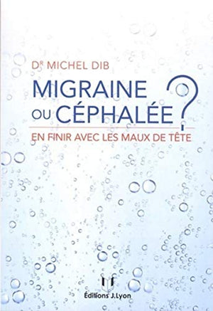 Migraine ou céphalée ?