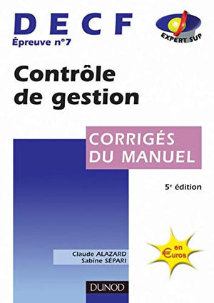 Contrôle de gestion, DECF numéro 7 : Corrigés du manuel