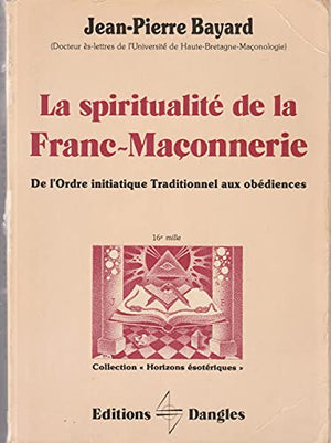 La spiritualité de la franc-maçonnerie