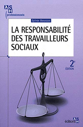 La responsabilité des travailleurs sociaux -  2e édition