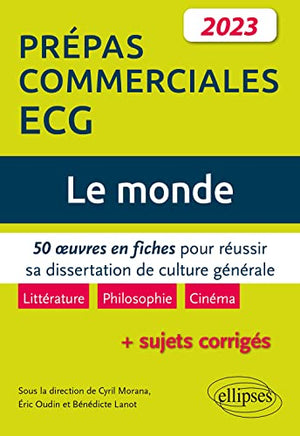 Le monde: 50 oeuvres en fiches pour réussir sa dissertation de culture générale Prépas commerciales ECG