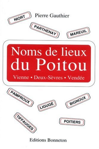 *Noms de Lieux du Poitou*