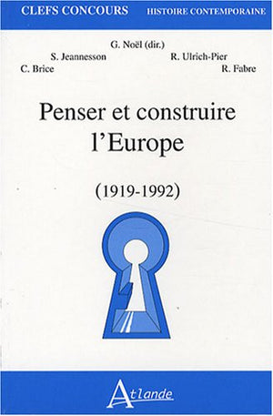 Penser et construire l'Europe