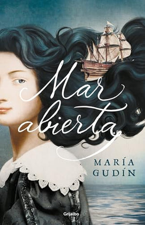 Mar abierta (Novela histórica)