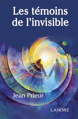 Les témoins de l'invisible