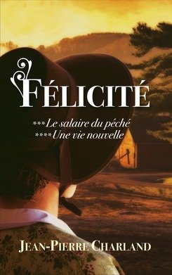 Félicité, tomes 3 & 4