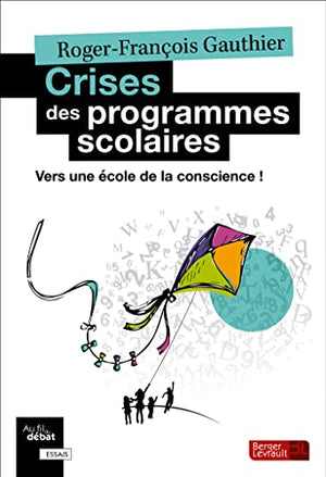 Crises des programmes scolaires: Vers une école de la conscience !