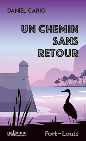 Un chemin sans retour: Port-Louis