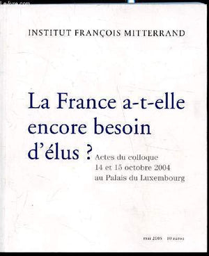 La France a-t-elle encore besoin d'élus ?