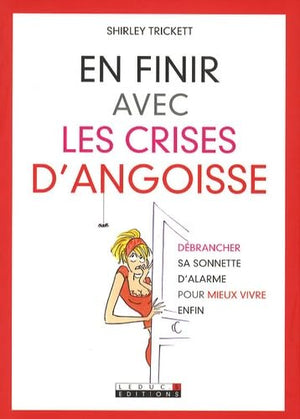 En finir avec les crises d'angoisse