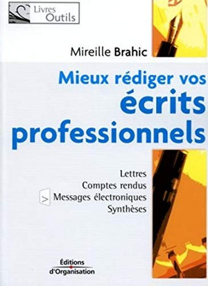 Mieux rédiger vos écrits professionnels