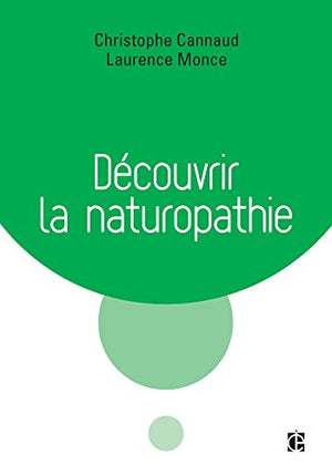 Découvrir la naturopathie