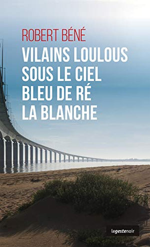 Vilains loulous sous le ciel bleu de Ré la Blanche