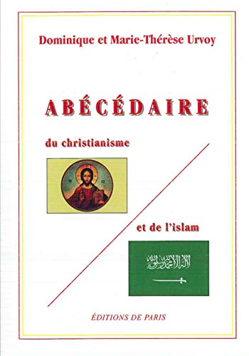 Abécédaire du christianisme et de l'islam