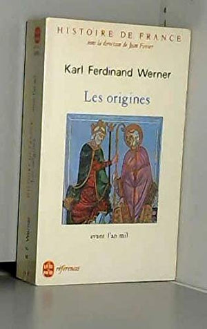 Histoire de France - Les origines - Avant l'an mil