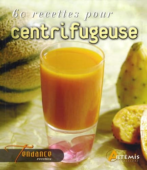 60 recettes pour centrifugeuse