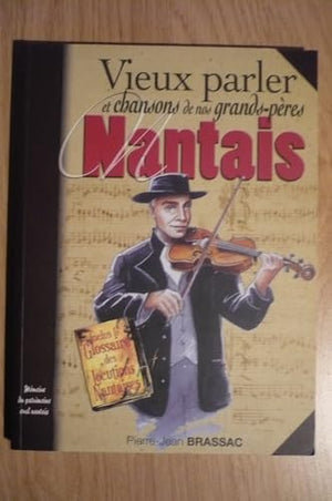 Pays nantais patois et chansons de nos grands-pères