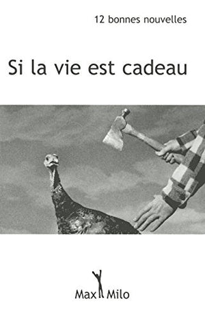 Si la vie est cadeau