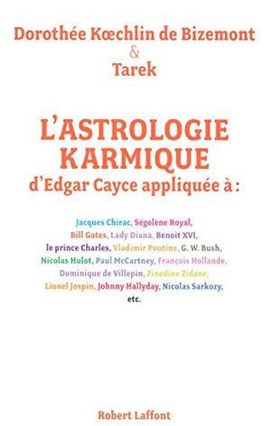 L'astrologie karmique d'Edgar Cayce appliquée à :