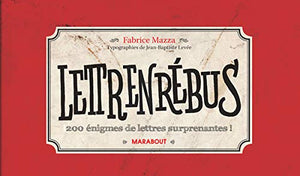 Lettrenrébus: 200 énigmes de lettres surprenantes