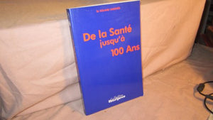 De la santé jusqu'à 100 ans