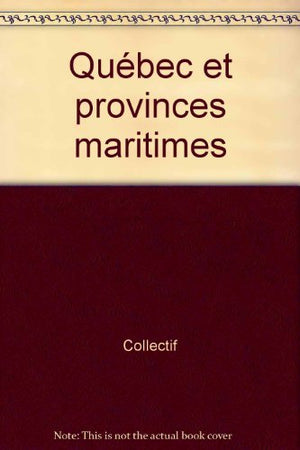 Québec et provinces maritimes