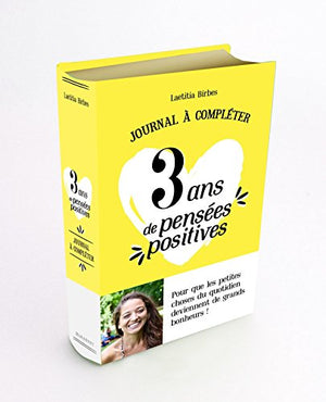 3 ans de pensées positives