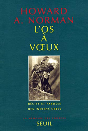 LOs à voeux : récits et paroles des Indiens Crees