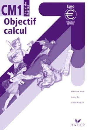 Le nouvel objectif calcul CM1