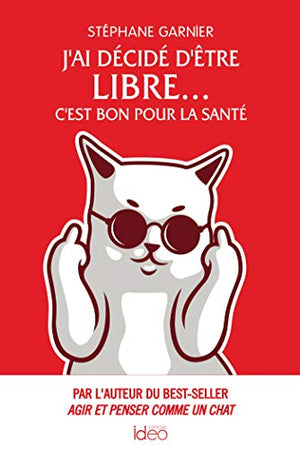 J'ai décidé d'être libre...