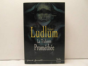 La Trahison Prométhée