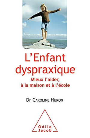 L'enfant dyspraxique