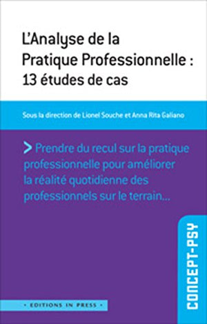 L'analyse de la pratique professionnelle: 13 études de cas