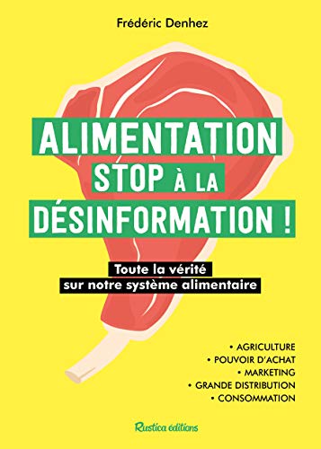 Alimentation : stop à la désinformation !: Toute la vérité sur notre système alimentaire
