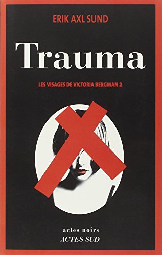 Trauma: Les Visages de Victoria Bergman 2
