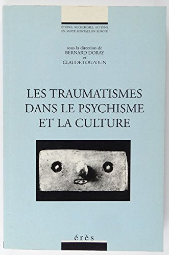 Traumatismes dans le psychisme et la culture