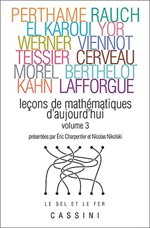 Leçons de mathématiques d'aujourd'hui (volume 3)