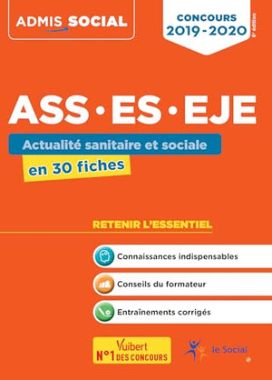 Concours ASS, ES, EJE - Actualité sanitaire et sociale en 30 fiches