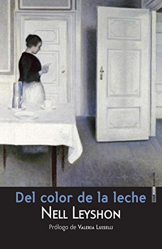 Del Color De La Leche - 2ª Edición (Narrativa Sexto Piso)