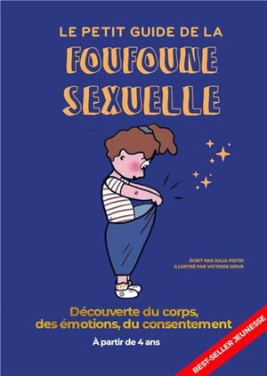 Le petit guide de la foufoune sexuelle - Tome 1