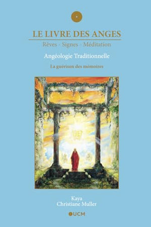 Le livre des anges (Rêves-signes-méditation)