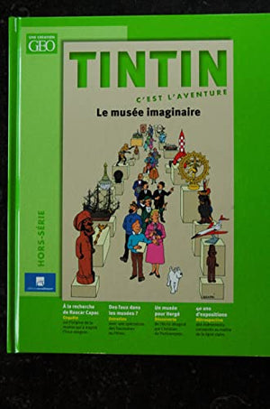 Tintin c'est l'aventure Le Musée imaginaire