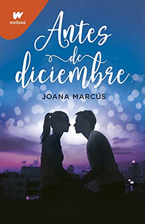 Antes de diciembre (edición revisada por la autora) (Meses a tu lado 1)