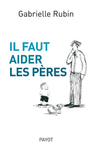 Il faut aider les pères