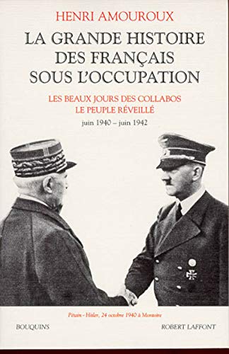 La Grande Histoire des Français sous l'Occupation, tome 2 : Juin 40 - juin 42