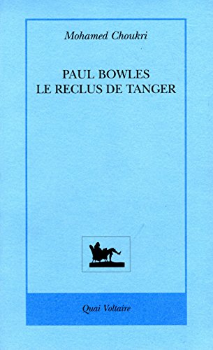 Paul Bowles le reclus de Tanger