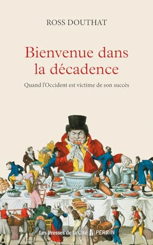 Bienvenue dans la décadence